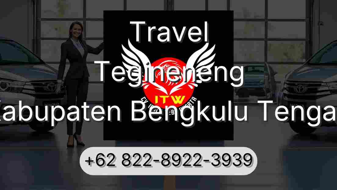 Travel Tegineneng Kabupaten Bengkulu Tengah