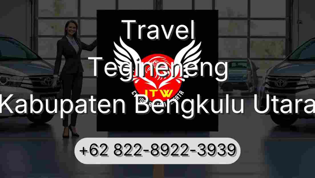 Travel Tegineneng Kabupaten Bengkulu Utara