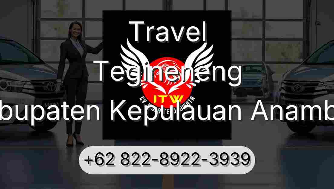 Travel Tegineneng Kabupaten Kepulauan Anambas