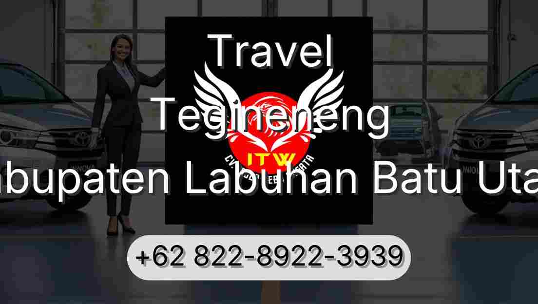 Travel Tegineneng Kabupaten Labuhan Batu Utara