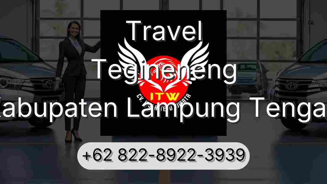 Travel Tegineneng Kabupaten Lampung Tengah