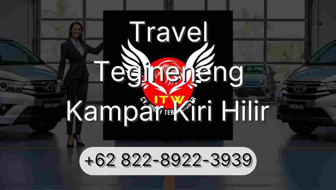 Travel Tegineneng Kampar Kiri Hilir