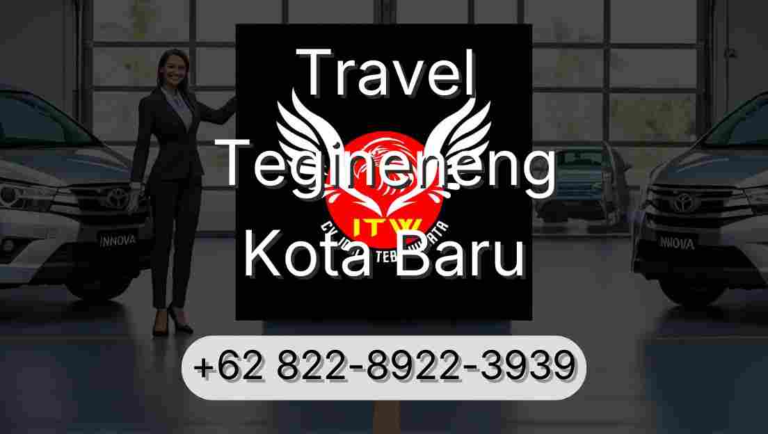Travel Tegineneng Kota Baru