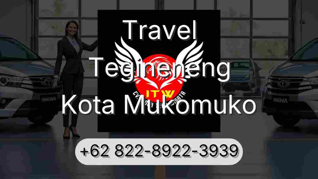 Travel Tegineneng Kota Mukomuko