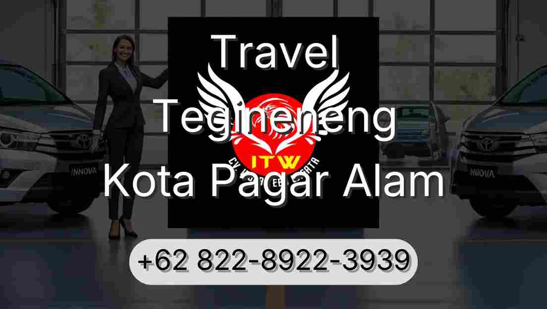 Travel Tegineneng Kota Pagar Alam