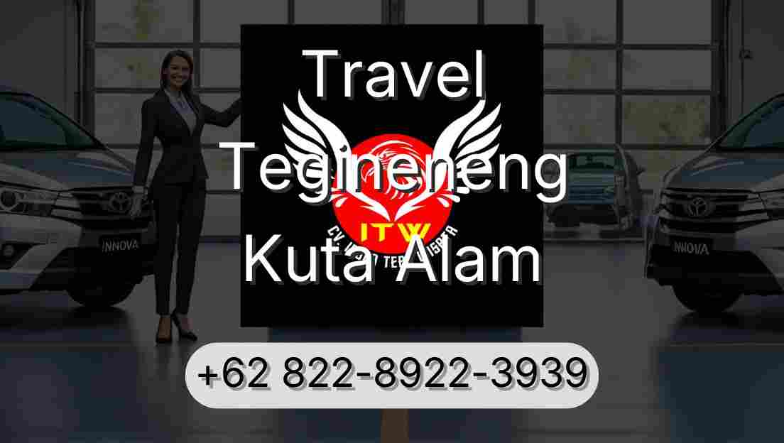 Travel Tegineneng Kuta Alam