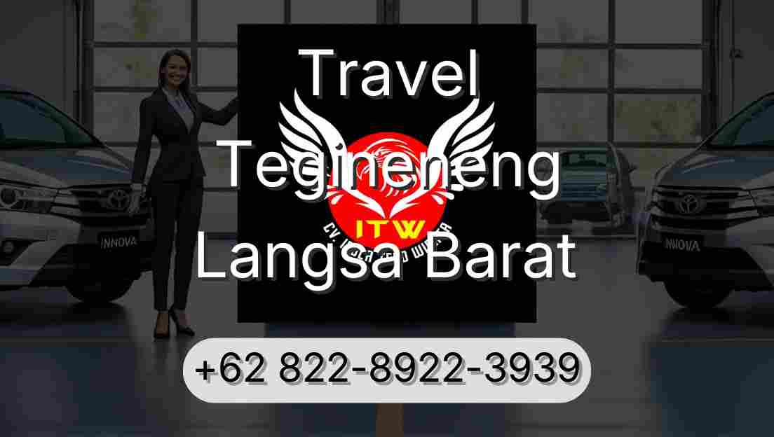 Travel Tegineneng Langsa Barat