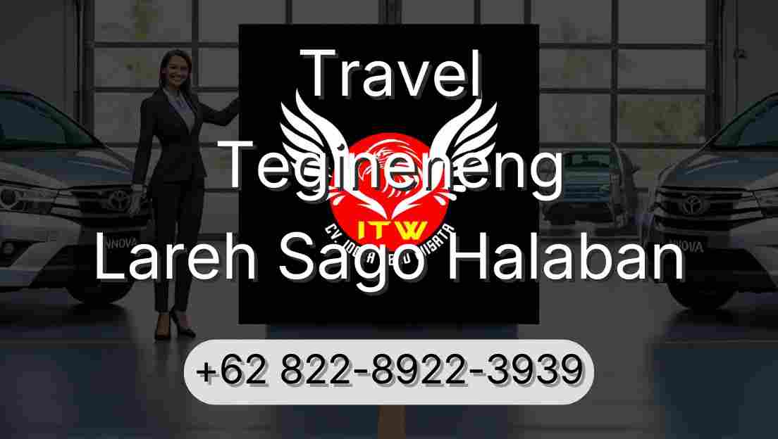 Travel Tegineneng Lareh Sago Halaban