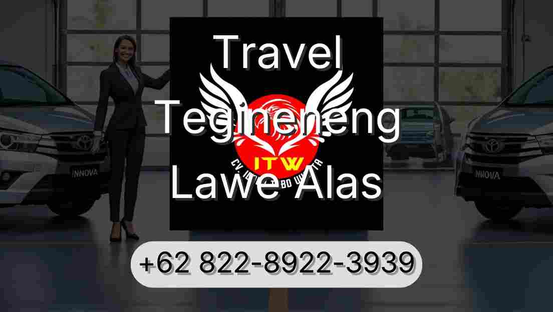 Travel Tegineneng Lawe Alas