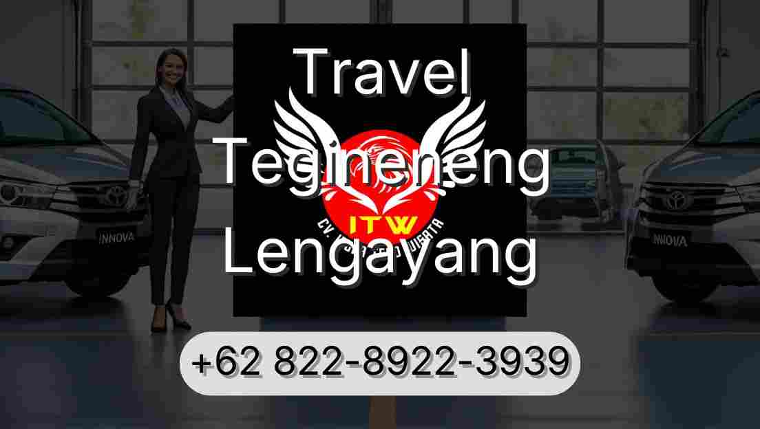 Travel Tegineneng Lengayang