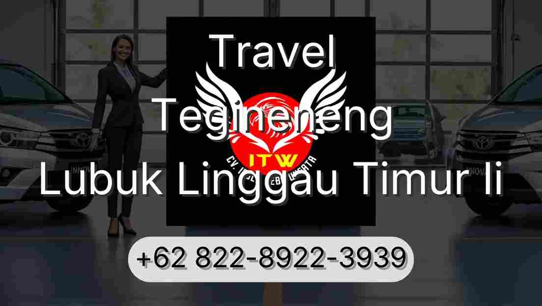 Travel Tegineneng Lubuk Linggau Timur Ii