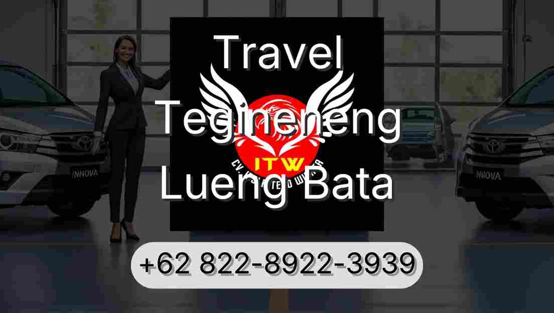 Travel Tegineneng Lueng Bata