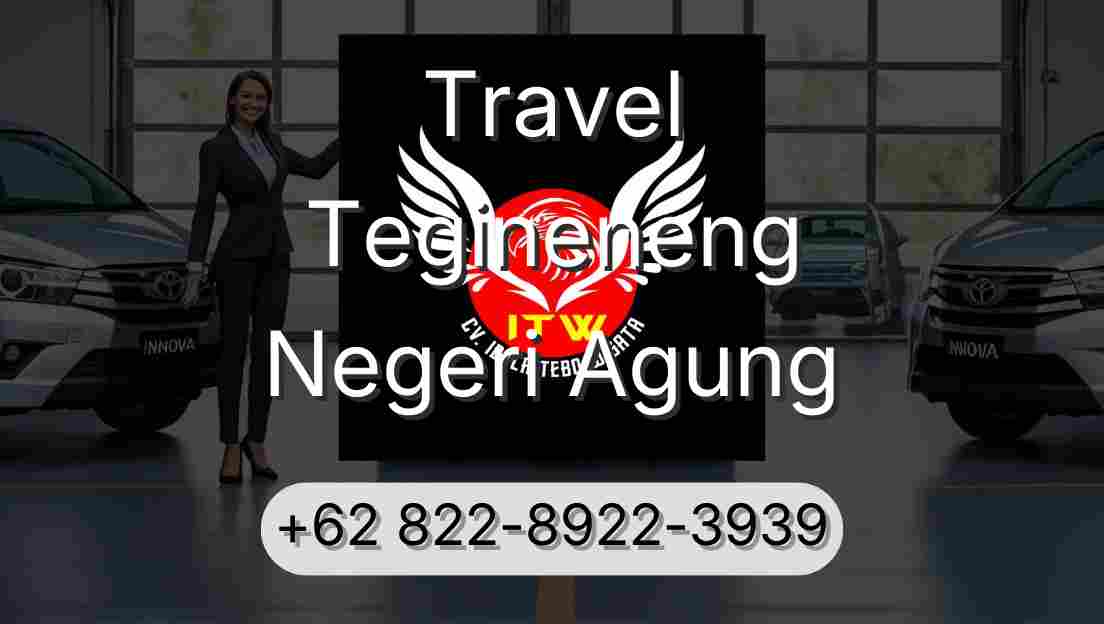 Travel Tegineneng Negeri Agung