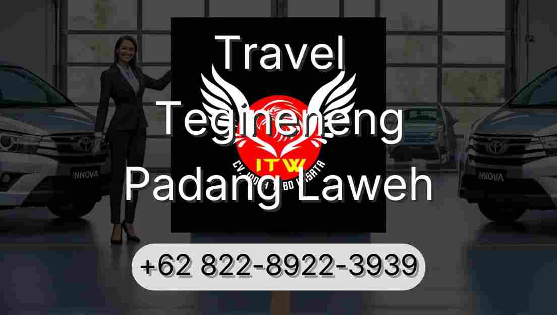 Travel Tegineneng Padang Laweh
