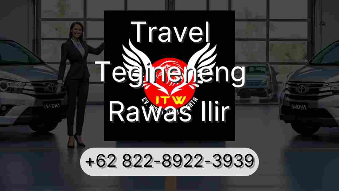 Travel Tegineneng Rawas Ilir