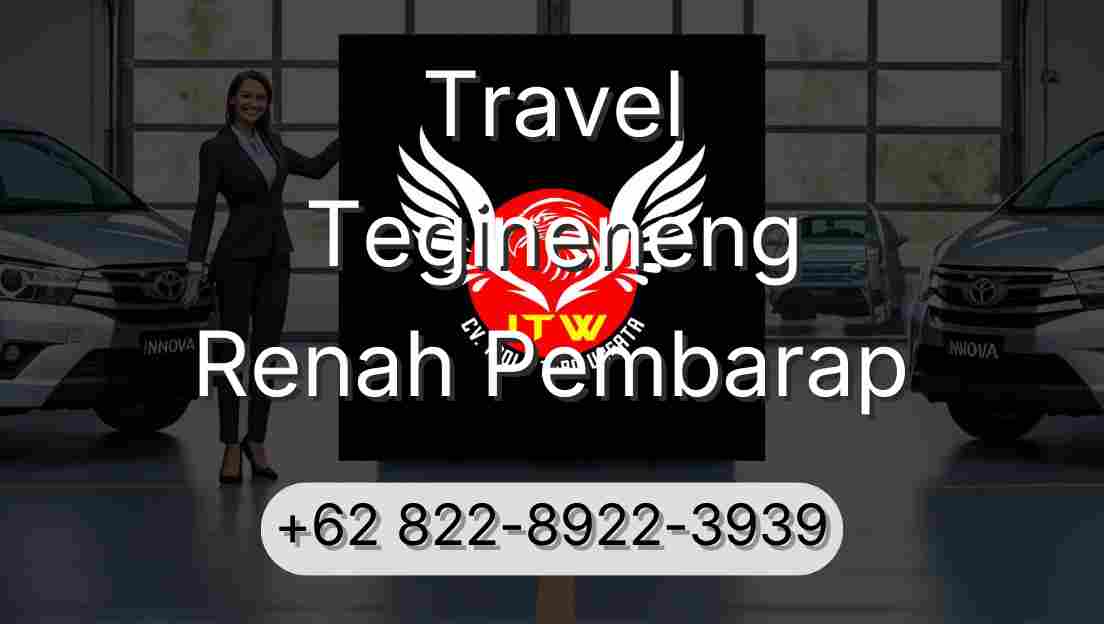 Travel Tegineneng Renah Pembarap