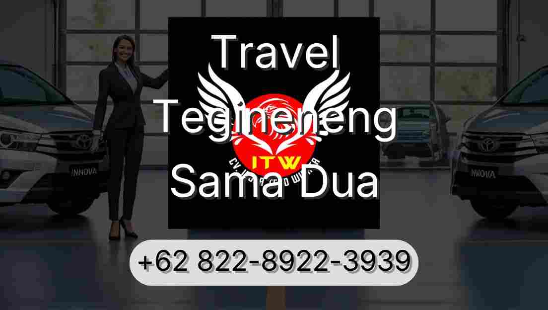 Travel Tegineneng Sama Dua