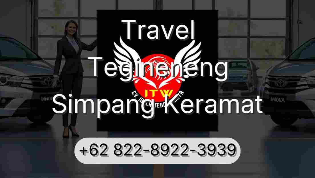 Travel Tegineneng Simpang Keramat