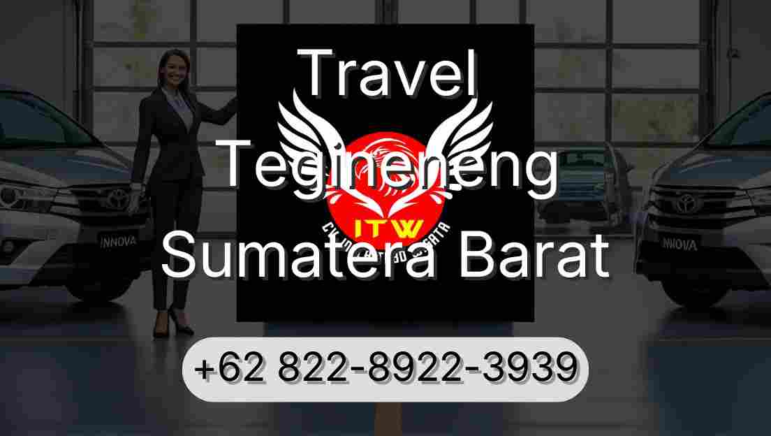 Travel Tegineneng Sumatera Barat