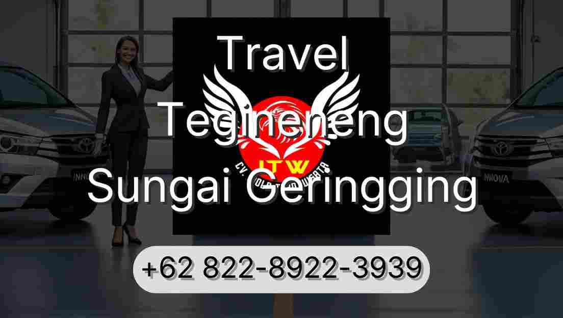 Travel Tegineneng Sungai Geringging