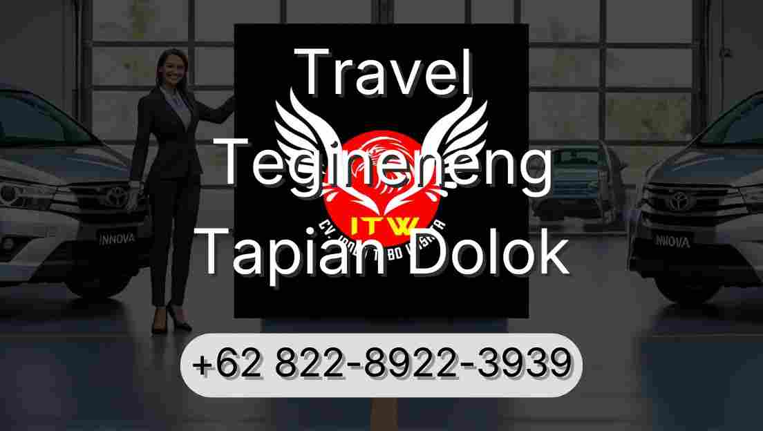 Travel Tegineneng Tapian Dolok