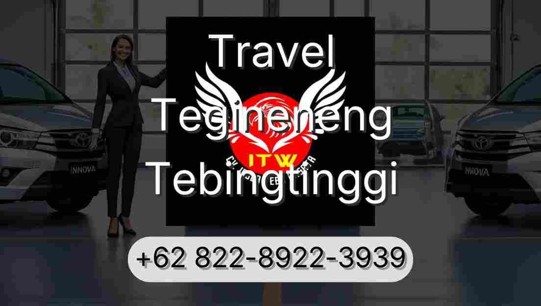Travel Tegineneng Tebingtinggi