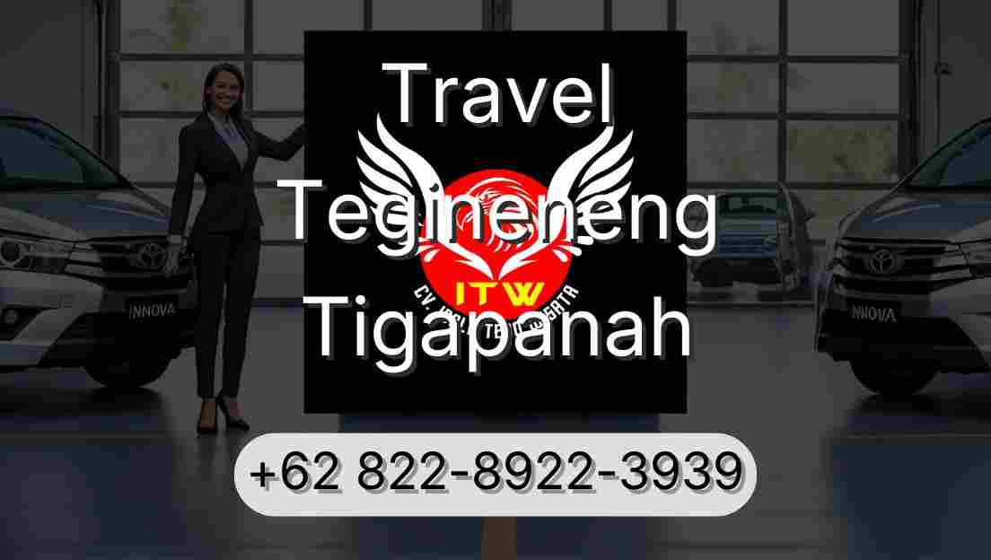 Travel Tegineneng Tigapanah