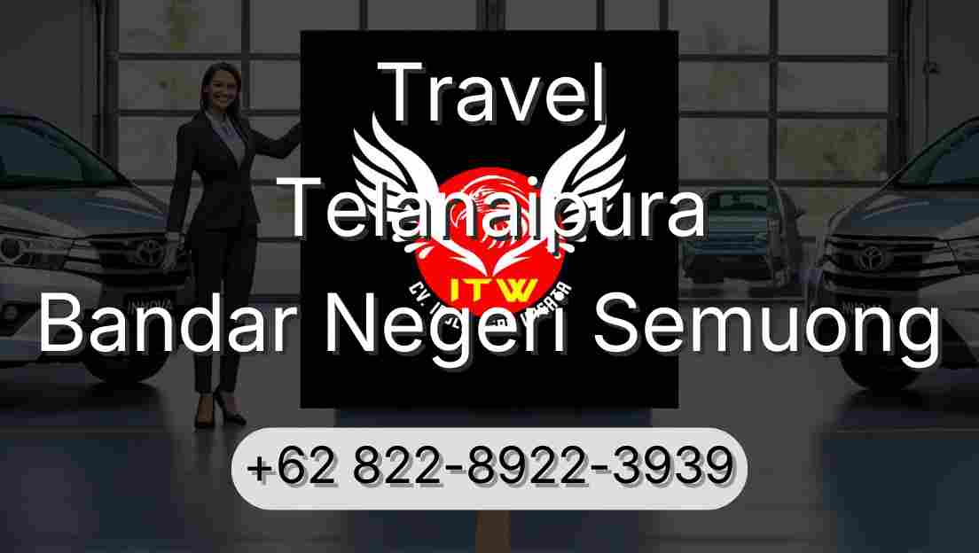 Travel Telanaipura Bandar Negeri Semuong