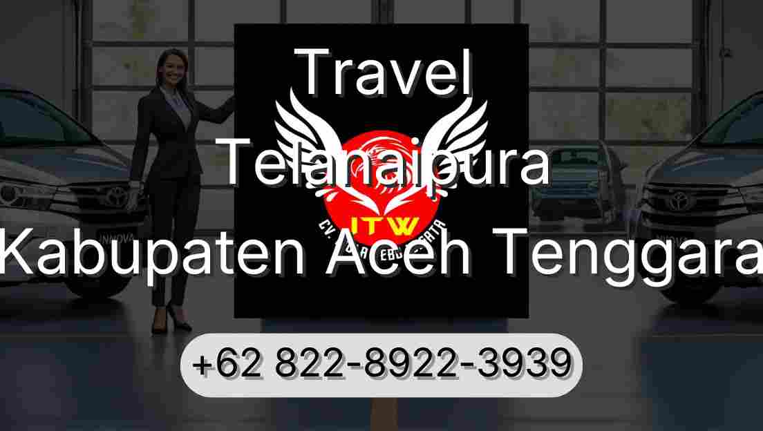 Travel Telanaipura Kabupaten Aceh Tenggara