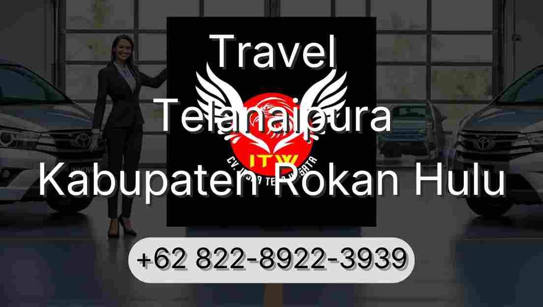 Travel Telanaipura Kabupaten Rokan Hulu
