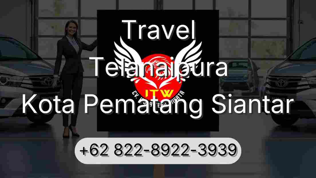 Travel Telanaipura Kota Pematang Siantar