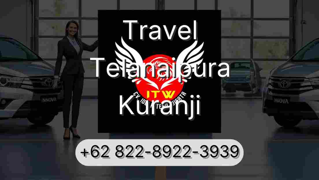 Travel Telanaipura Kuranji
