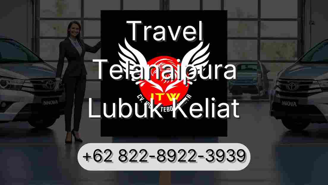 Travel Telanaipura Lubuk Keliat