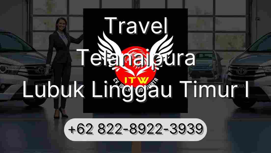 Travel Telanaipura Lubuk Linggau Timur I