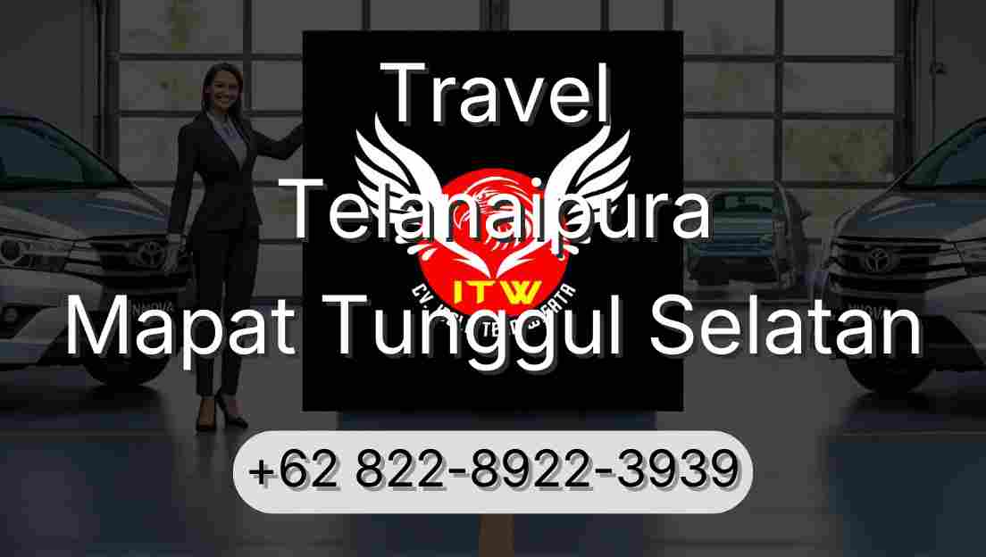 Travel Telanaipura Mapat Tunggul Selatan