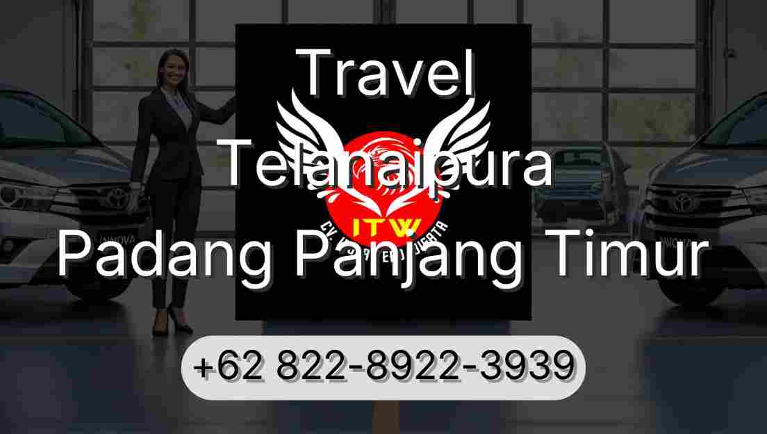 Travel Telanaipura Padang Panjang Timur