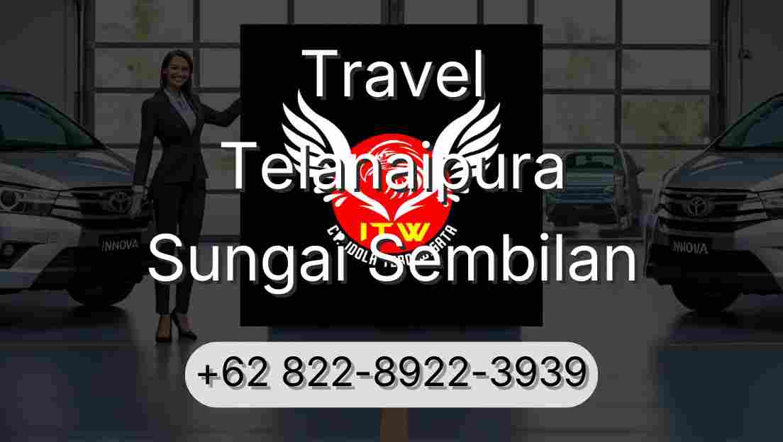 Travel Telanaipura Sungai Sembilan