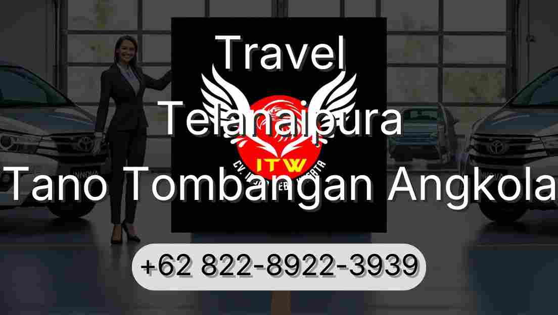Travel Telanaipura Tano Tombangan Angkola
