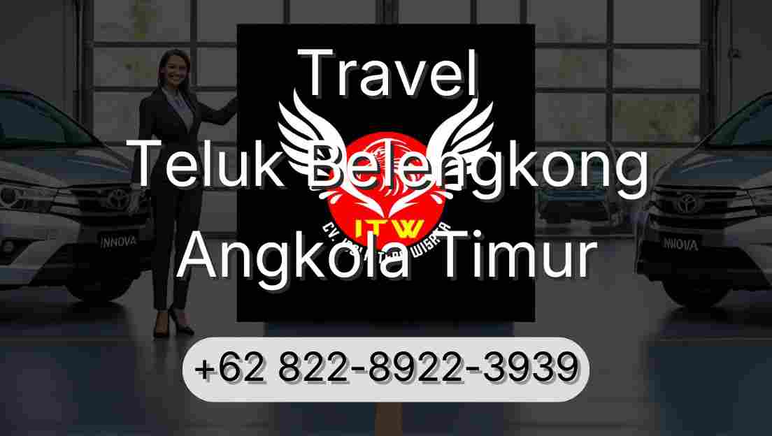 Travel Teluk Belengkong Angkola Timur