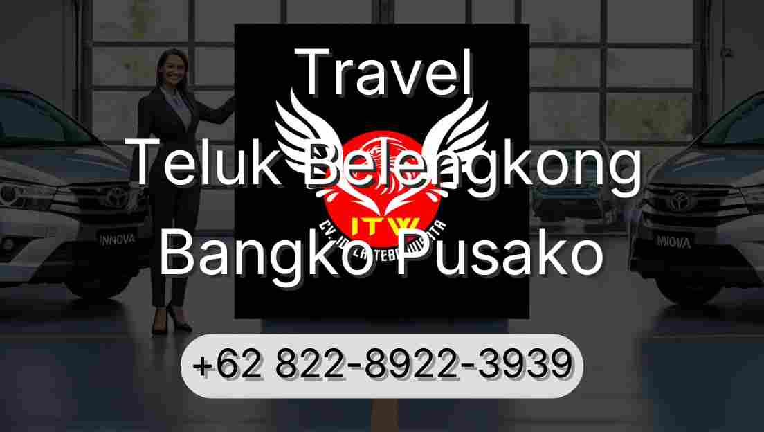 Travel Teluk Belengkong Bangko Pusako