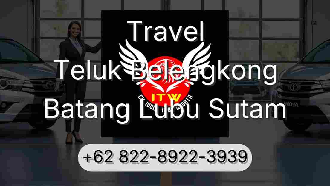 Travel Teluk Belengkong Batang Lubu Sutam
