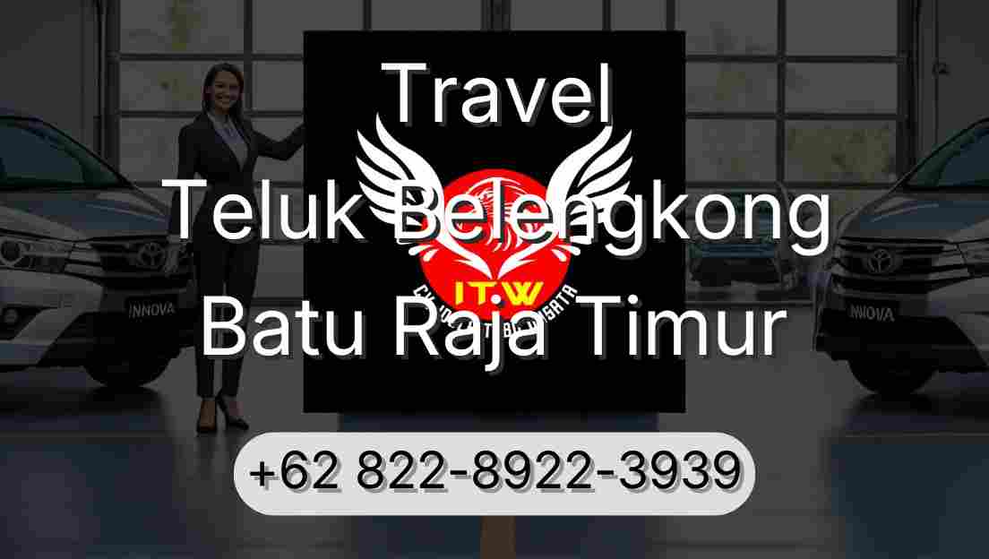 Travel Teluk Belengkong Batu Raja Timur
