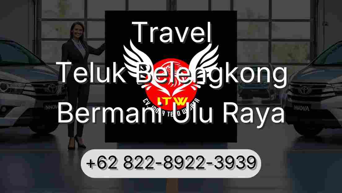 Travel Teluk Belengkong Bermani Ulu Raya