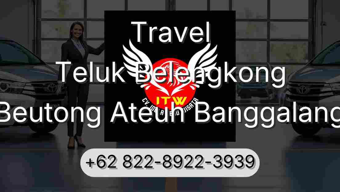 Travel Teluk Belengkong Beutong Ateuh Banggalang