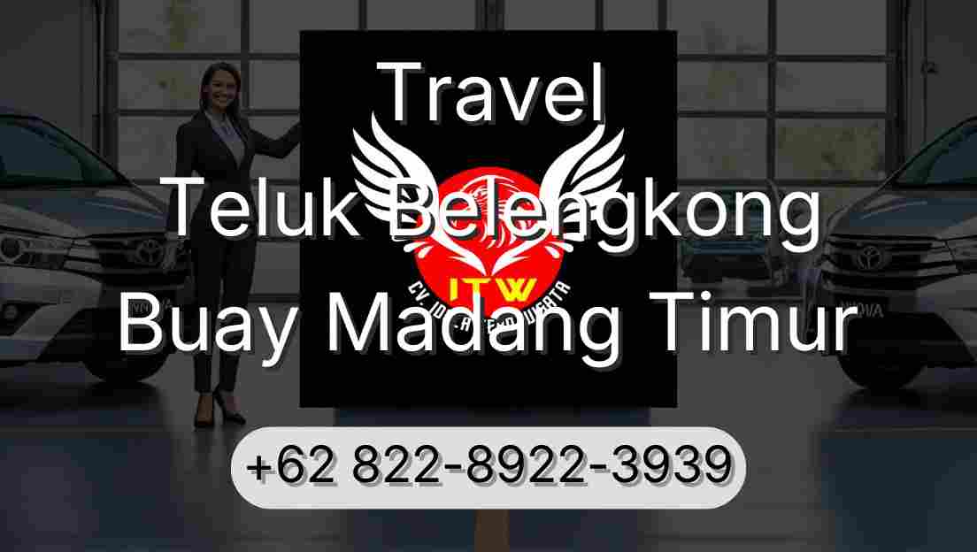 Travel Teluk Belengkong Buay Madang Timur