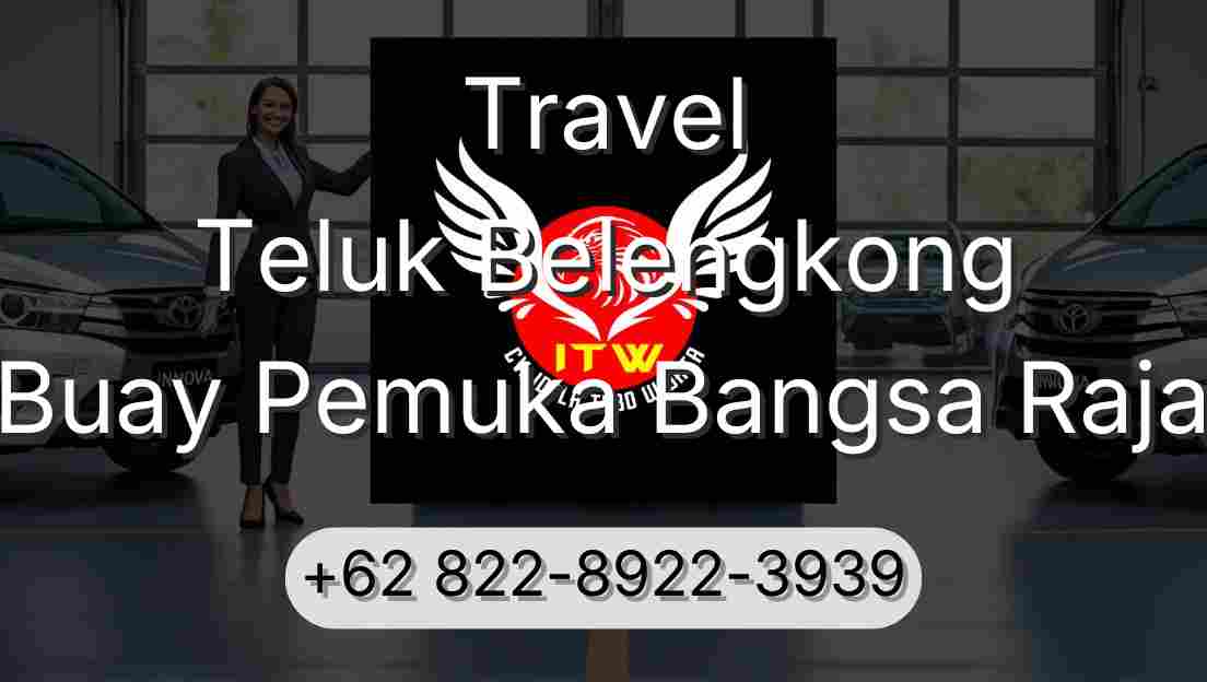 Travel Teluk Belengkong Buay Pemuka Bangsa Raja