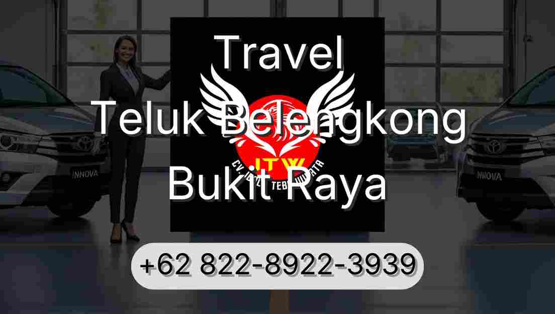 Travel Teluk Belengkong Bukit Raya