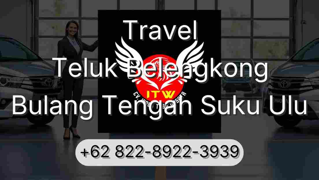Travel Teluk Belengkong Bulang Tengah Suku Ulu