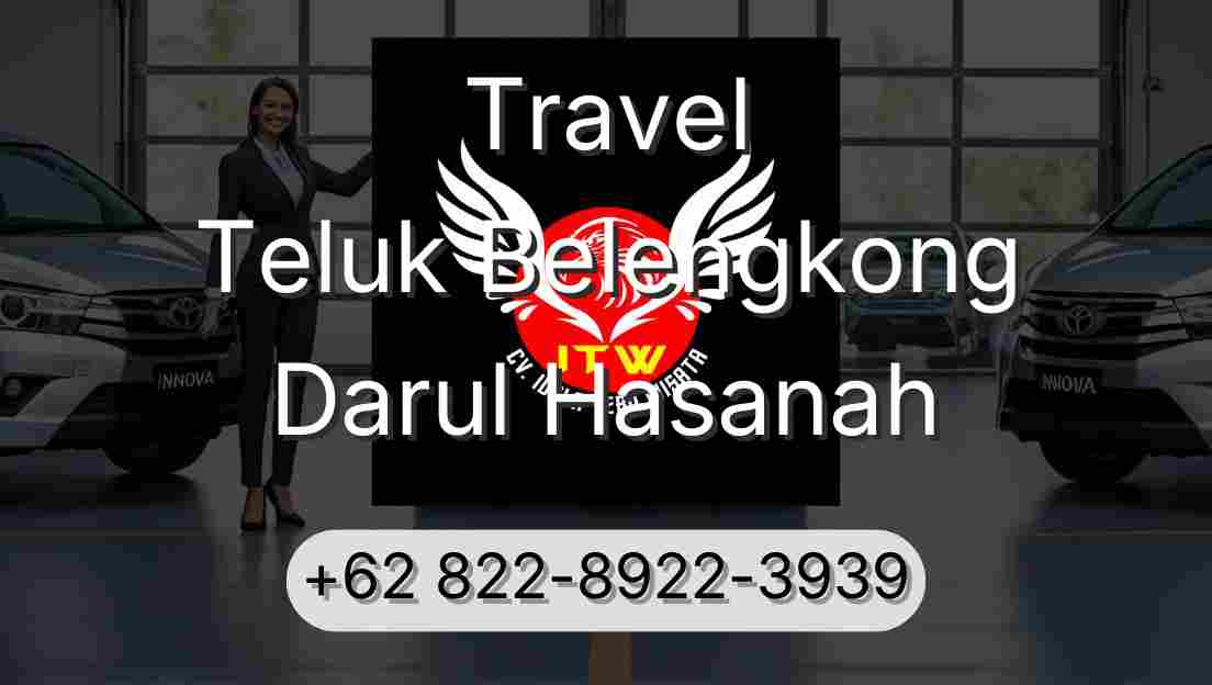 Travel Teluk Belengkong Darul Hasanah