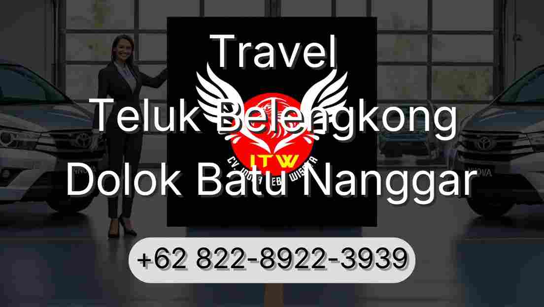 Travel Teluk Belengkong Dolok Batu Nanggar